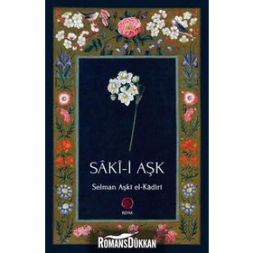 Saki-i Aşk - Selman Aşki el-Kadiri