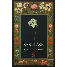 Saki-i Aşk - Selman Aşki el-Kadiri