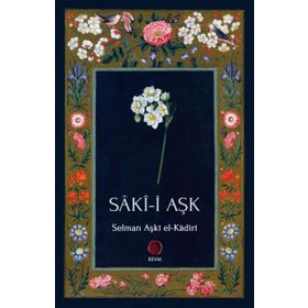 Saki-i Aşk - Selman Aşki el-Kadiri