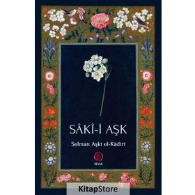 Saki-i Aşk - Selman Aşki el-Kadiri