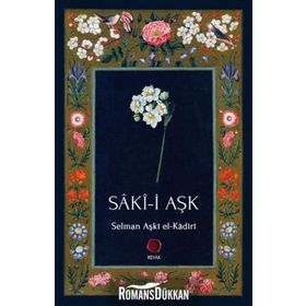 Saki-i Aşk - Selman Aşki el-Kadiri