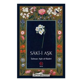 Saki-i Aşk - Selman Aşki el-Kadiri