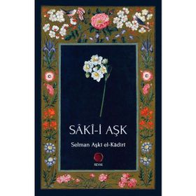 Saki-i Aşk - Selman Aşki el-Kadiri