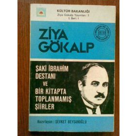Şaki İbrahim Destanı ve Bir Kitapta Toplanmamış Şiirler - Ziya Gökalp