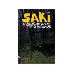 SAKI İNSANLAR, HAYVANLAR VE YIRTICI HAYVANLAR - GENEL