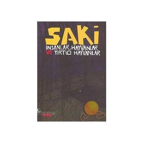 SAKI İNSANLAR, HAYVANLAR VE YIRTICI HAYVANLAR - GENEL