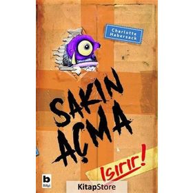 Sakın Açma Isırır! - Charlotte Habersack
