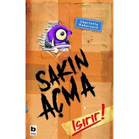Sakın Açma Isırır! - Charlotte Habersack