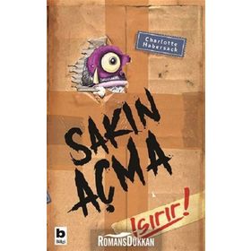 Sakın Açma Isırır! - Charlotte Habersack