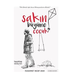 Sakın Büyüme Çocuk - Muhammet Recep Arar
