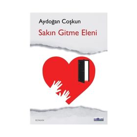 Sakın Gitme Eleni - Aydoğan Coşkun