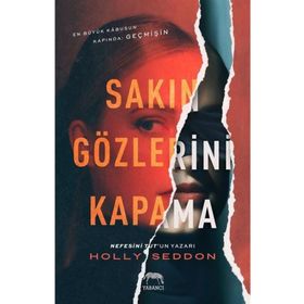 Sakın Gözlerini Kapama - Holly Seddon