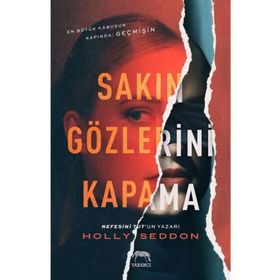 Sakın Gözlerini Kapama - Holly Seddon