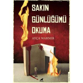 Sakın Günlüğümü Okuma - Ayça Warner