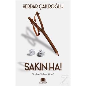 Sakın Ha! - Serdar Çakıroğlu