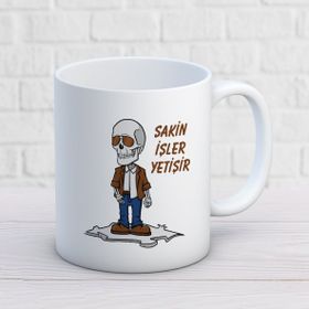 Sakin İşler Yetişir İki Tarafı Baskılı Kupa