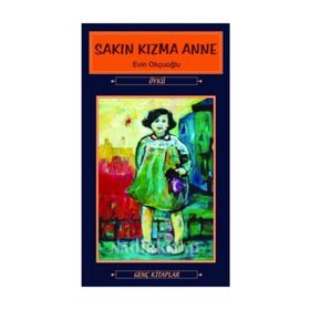 Sakın Kızma Anne - Evin Okçuoğlu