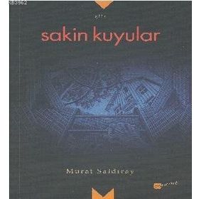 Sakin Kuyular - Murat Saldıray