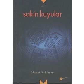 Sakin Kuyular - Murat Saldıray