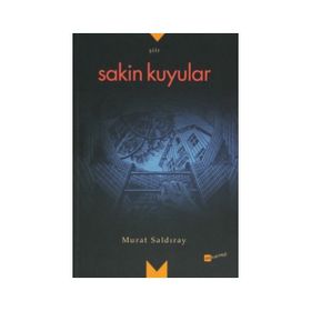 Sakin Kuyular - Murat Saldıray