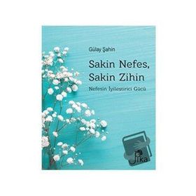 Sakin Nefes Sakin Zihin - Gülay Şahin