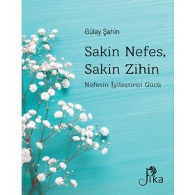 Sakin Nefes Sakin Zihin - Gülay Şahin
