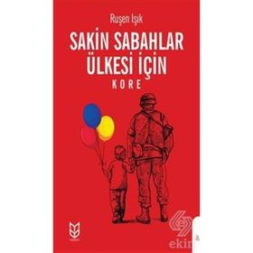 Sakin Sabahlar Ülkesi İçin - Ruşen Işık