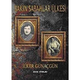 Sakin Sabahlar Ülkesi - İlker Günaçgün