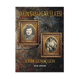 Sakin Sabahlar Ülkesi - İlker Günaçgün