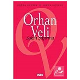 SAKIN ŞAŞIRMA - ORHAN VELI KANIK
