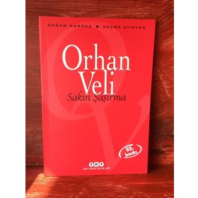 SAKIN ŞAŞIRMA - ORHAN VELI KANIK