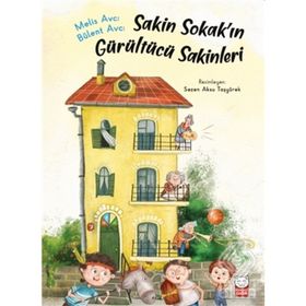 Sakin Sokak'ın Gürültücü Sakinleri - Bülent Avcı