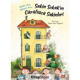 Sakin Sokak'ın Gürültücü Sakinleri - Bülent Avcı