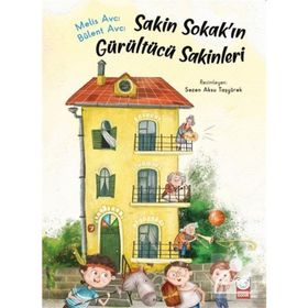 Sakin Sokak'ın Gürültücü Sakinleri - Bülent Avcı