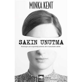 Sakın Unutma - Minka Kent