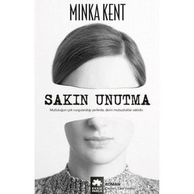 Sakın Unutma - Minka Kent