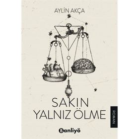 Sakın Yalnız Ölme - Aylin Akça