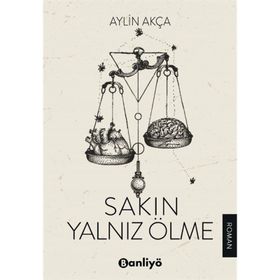Sakın Yalnız Ölme - Aylin Akça