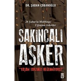 SAKINCALI ASKER YAŞAM TARZINIZI BEĞENMİYORUZ - ŞABAN ÇOBANOĞLU