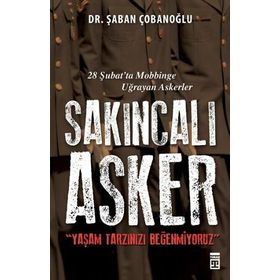 SAKINCALI ASKER YAŞAM TARZINIZI BEĞENMİYORUZ - ŞABAN ÇOBANOĞLU