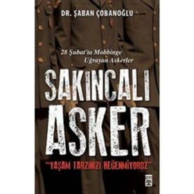 SAKINCALI ASKER YAŞAM TARZINIZI BEĞENMİYORUZ - ŞABAN ÇOBANOĞLU