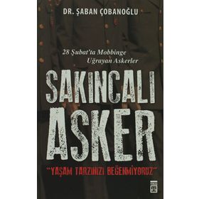 SAKINCALI ASKER YAŞAM TARZINIZI BEĞENMİYORUZ - ŞABAN ÇOBANOĞLU