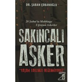 SAKINCALI ASKER YAŞAM TARZINIZI BEĞENMİYORUZ - ŞABAN ÇOBANOĞLU