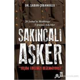 SAKINCALI ASKER YAŞAM TARZINIZI BEĞENMİYORUZ - ŞABAN ÇOBANOĞLU
