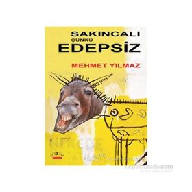 SAKINCALI ÇÜNKÜ EDEPSIZ - MEHMET YILMAZ
