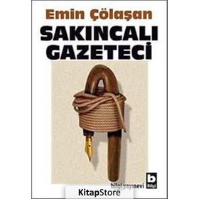 SAKINCALI GAZETECI - EMIN ÇÖLAŞAN