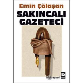 SAKINCALI GAZETECI - EMIN ÇÖLAŞAN