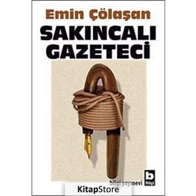 SAKINCALI GAZETECI - EMIN ÇÖLAŞAN