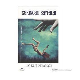 SAKINCALI SAYFALAR - AYKUT SEMERCI
