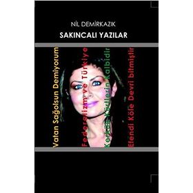Sakıncalı Yazılar - Nil Demirkazık